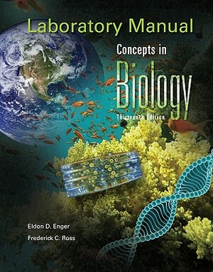Laboratory Manual Concepts in Biology by Eldon Enger, Frederick C. Ross