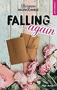 Falling again -Extrait offert- by Morgane Moncomble