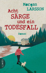 Acht Särge und ein Todesfall: Roman by Morgan Larsson