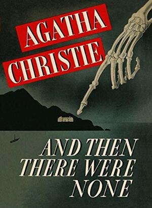 And Then There Were None by Agatha Christie