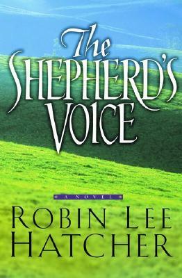 The Shepherd's Voice by Robin Lee Hatcher