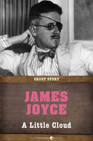 A Little Cloud: Short Story by James Joyce