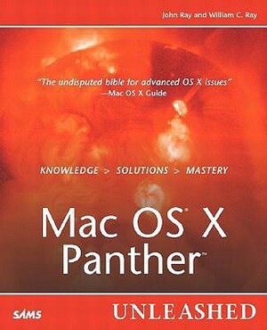 Mac OS X Panther Unleashed by William C. Ray, John Ray