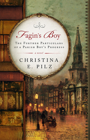 Fagin's Boy by Christina E. Pilz