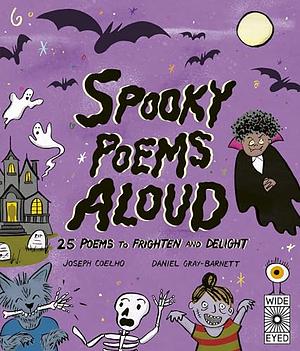 Spooky Poems Aloud: 25 Poems to Frighten and Delight by Joseph Coelho