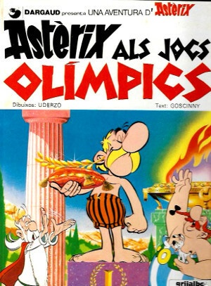 Astèrix als Jocs Olímpics by René Goscinny, Albert Uderzo, Berta Sarsanedas