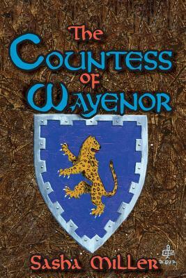The Countess of Wayenor by Sasha Miller