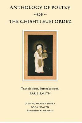 Anthology of Poetry of the Chishti Sufi Order by Various