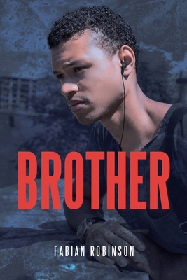 Brother by Fabian Robinson