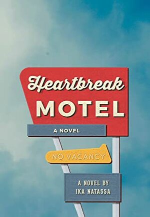 Heartbreak Motel by Ika Natassa