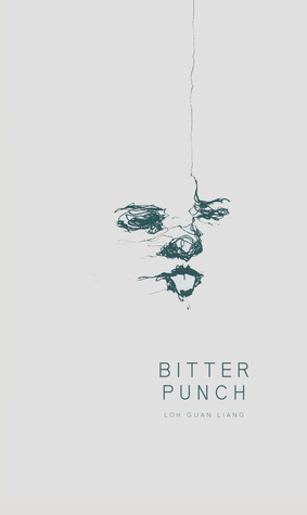 Bitter Punch by Guan Liang Loh