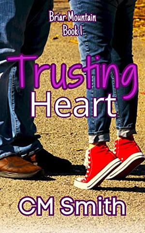 Trusting Heart by C.M. Smith