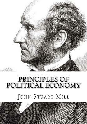 Principles of Political Economy by John Stuart Mill