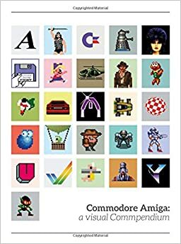 Commodore Amiga: a visual Commpendium by Sam Dyer