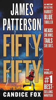 Fifty Fifty by James Patterson, Candice Fox