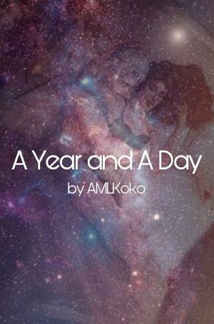 A Year and A Day by AMLKoko