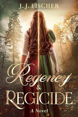 Regency & Regicide by J.J. Fischer, J.J. Fischer