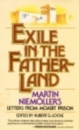 Exile in the Fatherland: Martin Niemöller's Letters from Moabit Prison by Ernst Kaemke, Hubert G. Locke, Franklin H. Littell, Martin Niemöller