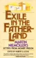 Exile in the Fatherland: Martin Niemöller's Letters from Moabit Prison by Franklin H. Littell, Hubert G. Locke, Ernst Kaemke, Martin Niemöller