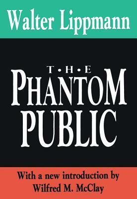 The Phantom Public by Walter Lippmann