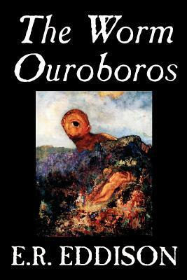 The Worm Ouroboros by E.R. Eddison, Fiction, Fantasy by E.R. Eddison