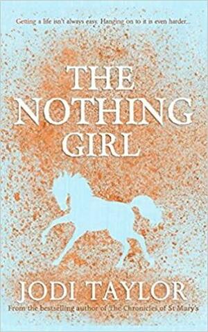 The Nothing Girl by Jodi Taylor