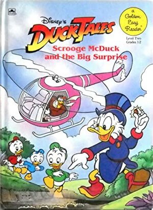 Scrooge McDuck and the Big Surprise (Disney's Duck Tales) by Diana Wakeman, Cindy West, Bill Langley