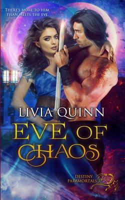 Eve of Chaos by Livia Quinn