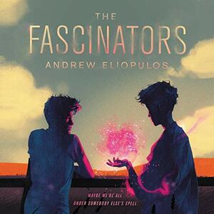 The Fascinators by Andrew Eliopulos