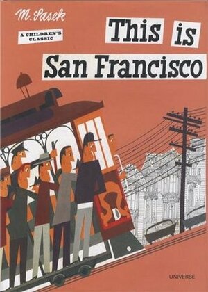 This is San Francisco by Miroslav Sasek