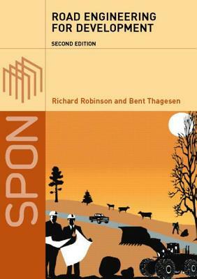 Road Engineering for Development by Richard Robinson, Bent Thagesen