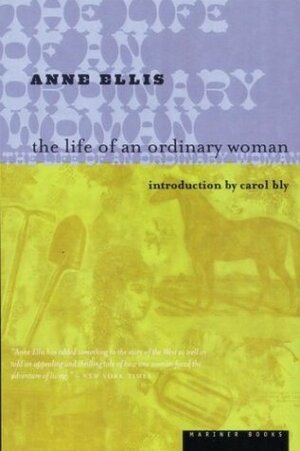 The Life of an Ordinary Woman by Anne Ellis, Robert Bly, Lucy Fitch Perkins