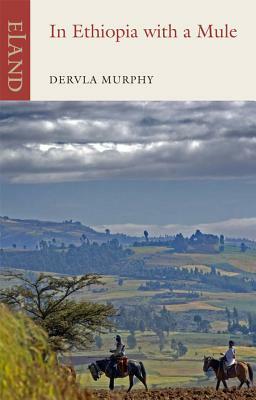 In Ethiopia with a Mule by Dervla Murphy