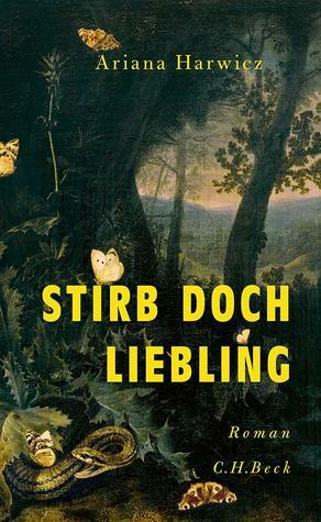 Stirb doch, Liebling by Ariana Harwicz