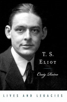 T. S. Eliot by Craig Raine