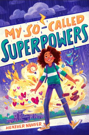 My So-Called Superpowers by Heather Nuhfer