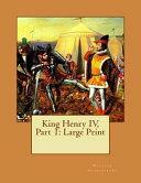 King Henry IV, Part 1: Large Print by William Shakespeare