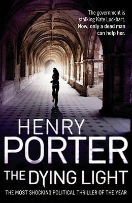 The Dying Light by Henry Porter