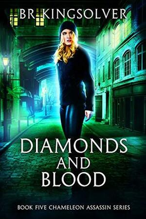Diamonds and Blood by B.R. Kingsolver