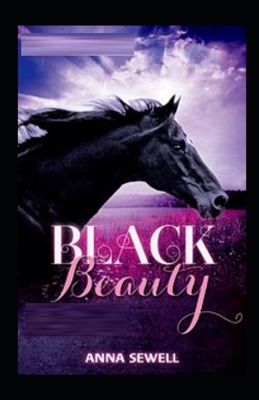 Black Beauty Illustrated by Anna Sewell