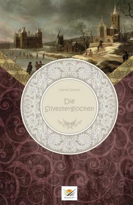 Die Silvesterglocken by Charles Dickens