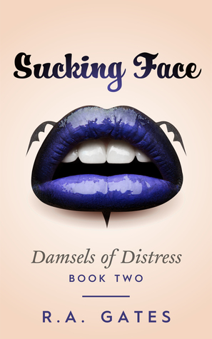 Sucking Face by R.A. Gates