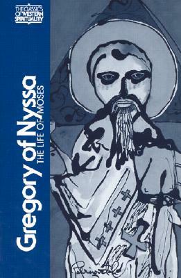 Gregory of Nyssa: The Life of Moses (Revised) by Saint Gregory of Nyssa
