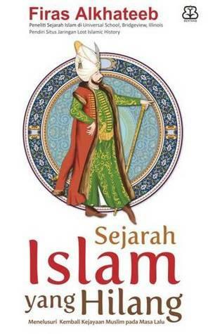 Sejarah Islam yang Hilang by Firas Alkhateeb