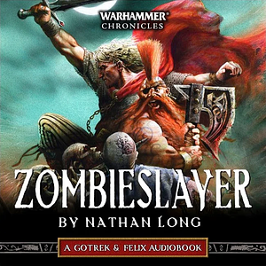 Zombieslayer by Nathan Long