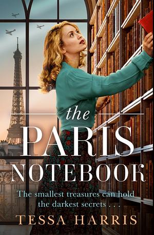 The Paris Notebook by Tessa Harris