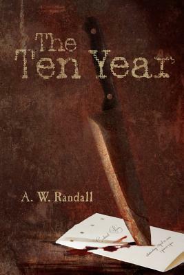 The Ten Year by A. W. Randall