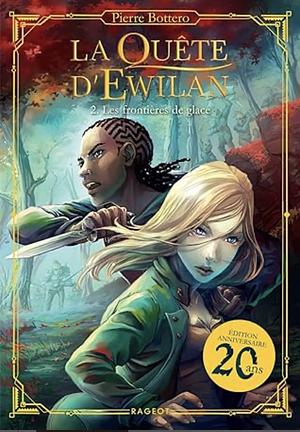 La Quête d'Ewilan, tome 2 : Les Frontières de glace by Pierre Bottero