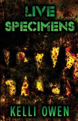 Live Specimens by Kelli Owen