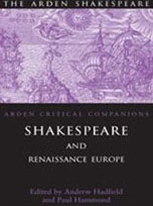 Shakespeare and Renaissance Europe by Paul Hammond, Andrew Hadfield